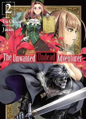 Cover of The Unwanted Undead Adventurer (Light Novel): Volume 2