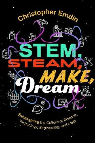 Cover of Stem, Steam, Make, Dream