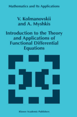 Cover of Introduction to the Theory and Applications of Functional Differential Equations