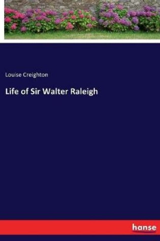 Cover of Life of Sir Walter Raleigh