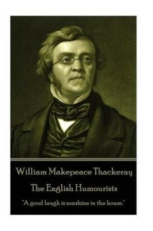 Cover of William Makepeace Thackeray - The English Humourists