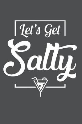 Book cover for Let's Get Salty