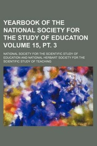 Cover of Yearbook of the National Society for the Study of Education Volume 15, PT. 3