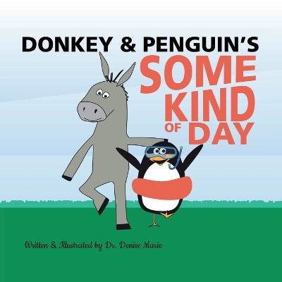 Book cover for Donkey and Penguin's Some Kind of Day