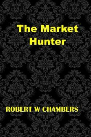 Cover of The Market Hunter