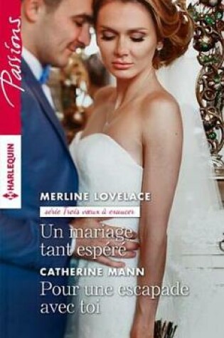 Cover of Un Mariage Tant Espere - Pour Une Escapade Avec Toi