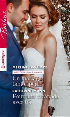 Book cover for Un Mariage Tant Espere - Pour Une Escapade Avec Toi