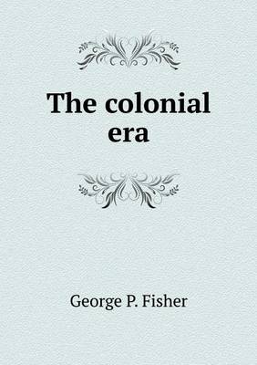 Book cover for The colonial era