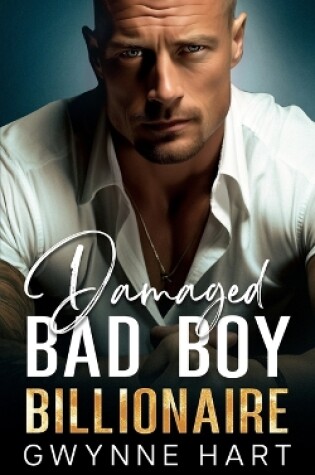 Cover of Damaged Bad Boy Billionaire