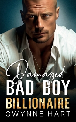 Cover of Damaged Bad Boy Billionaire