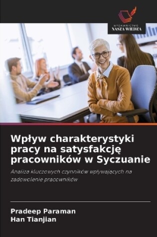 Cover of Wplyw charakterystyki pracy na satysfakcję pracowników w Syczuanie