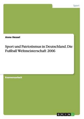 Book cover for Sport Und Patriotismus in Deutschland. Die Fussball Weltmeisterschaft 2006