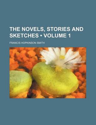 Book cover for Novels, Stories and Sketches Volume 1