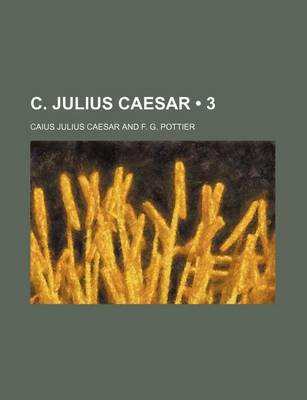 Book cover for C. Julius Caesar (3)