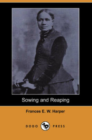 Cover of Sowing and Reaping (Dodo Press)