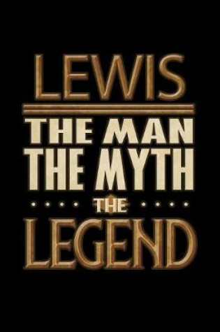 Cover of Lewis The Man The Myth The Legend