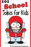 Book cover for 101 School Jokes for Kids