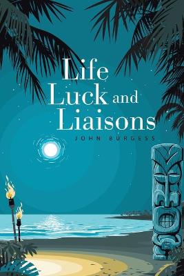 Book cover for Life, Luck and Liaisons