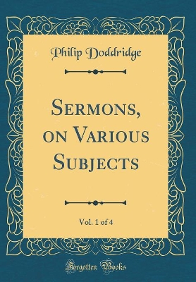 Book cover for Sermons, on Various Subjects, Vol. 1 of 4 (Classic Reprint)