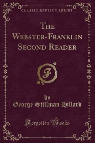 Cover of The Webster-Franklin Second Reader (Classic Reprint)