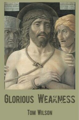 Cover of Glorious Weakness