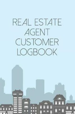 Cover of Real Estate Agent Customer Logbook