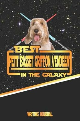 Cover of Best Petit Basset Griffon Vendeen in the Galaxy Writing Journal