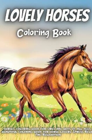 Cover of Lovely Horses Coloring Book