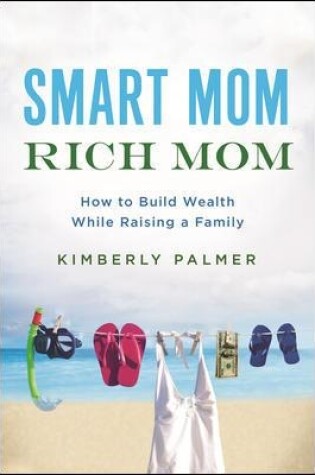 Cover of Smart Mom, Rich Mom