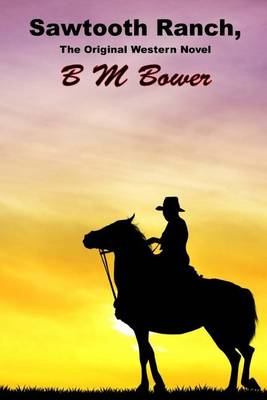 Book cover for Sawtooth Ranch, the Original Western Novel