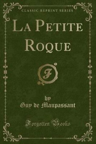 Cover of La Petite Roque (Classic Reprint)