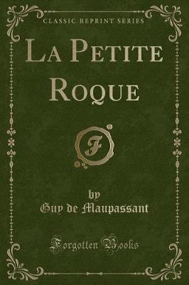 Book cover for La Petite Roque (Classic Reprint)