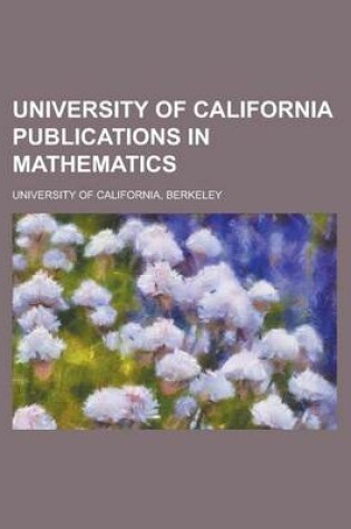 Cover of University of California Publications in Mathematics