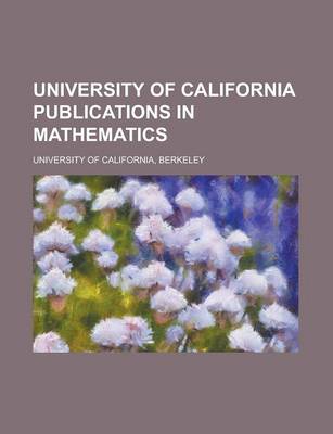 Book cover for University of California Publications in Mathematics