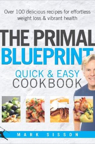 Cover of The Primal Blueprint Quick and Easy Cookbook