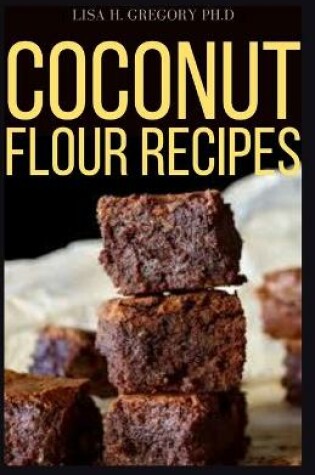 Cover of Coconut Flour Recipes