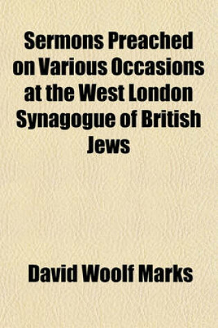 Cover of Sermons Preached on Various Occasions at the West London Synagogue of British Jews