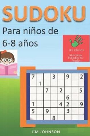 Cover of Sudoku para niños de 6 - 8 años - Lleva los rompecabezas de sudoku contigo dondequiera que vayas - 5