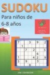 Book cover for Sudoku para niños de 6 - 8 años - Lleva los rompecabezas de sudoku contigo dondequiera que vayas - 5