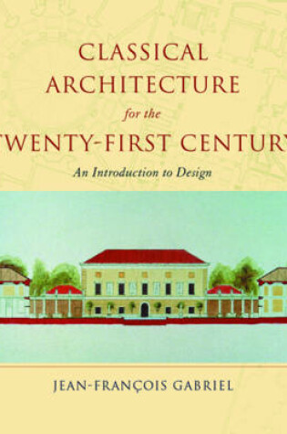 Cover of Classical Architecture for the Twenty-First Century