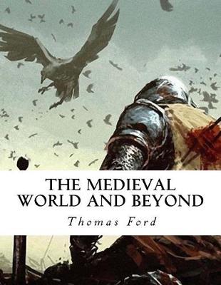 Book cover for The Medieval World and Beyond