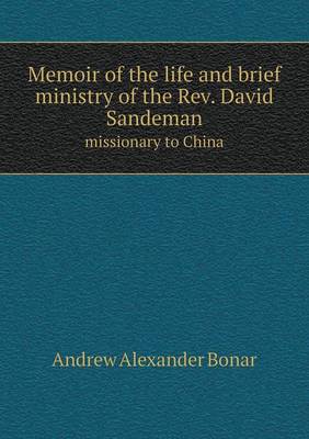 Cover of Memoir of the Life and Brief Ministry of the REV. David Sandeman Missionary to China