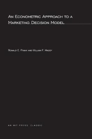 Cover of An Econometric Approach to a Marketing Decision Model