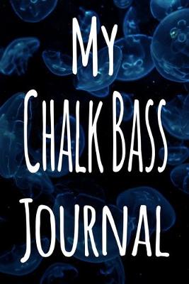 Book cover for My Chalk Bass Journal