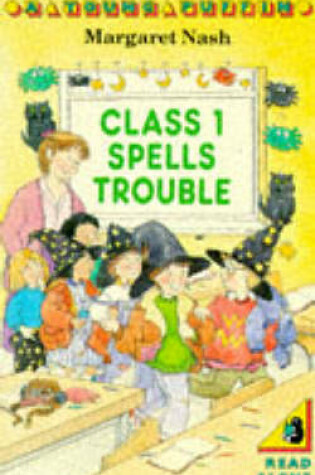 Cover of Class 1 Spells Trouble