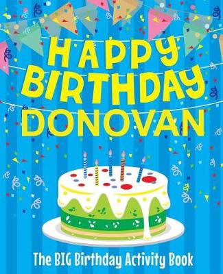 Book cover for Happy Birthday Donovan - The Big Birthday Activity Book