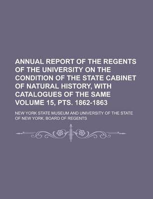 Book cover for Annual Report of the Regents of the University on the Condition of the State Cabinet of Natural History, with Catalogues of the Same (Volume 23)