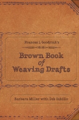 Cover of Frances L. Goodrich's Brown Book of Weaving Drafts