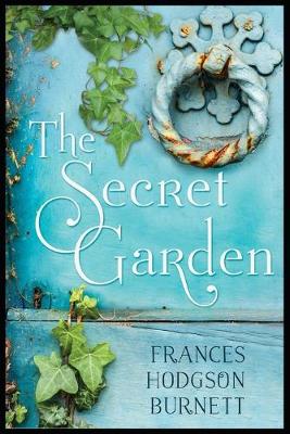Book cover for The Secret Garden By Frances Hodgson Burnett (Children Book) "Complete Unabridged & Classic Annotated Version"