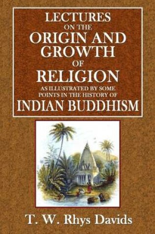 Cover of Lectures on the Origin and Growth of Religion